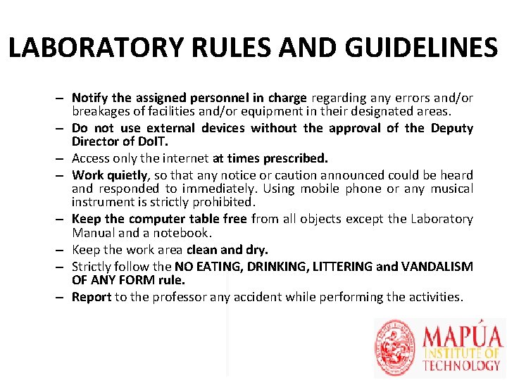 LABORATORY RULES AND GUIDELINES – Notify the assigned personnel in charge regarding any errors