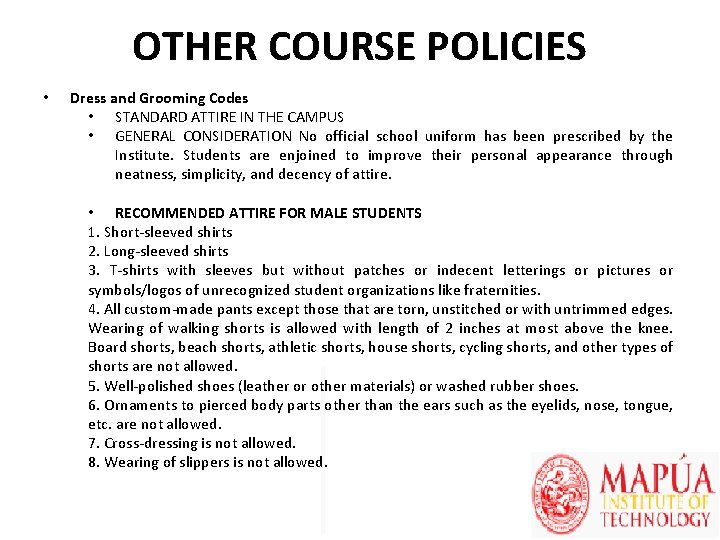 OTHER COURSE POLICIES • Dress and Grooming Codes • STANDARD ATTIRE IN THE CAMPUS