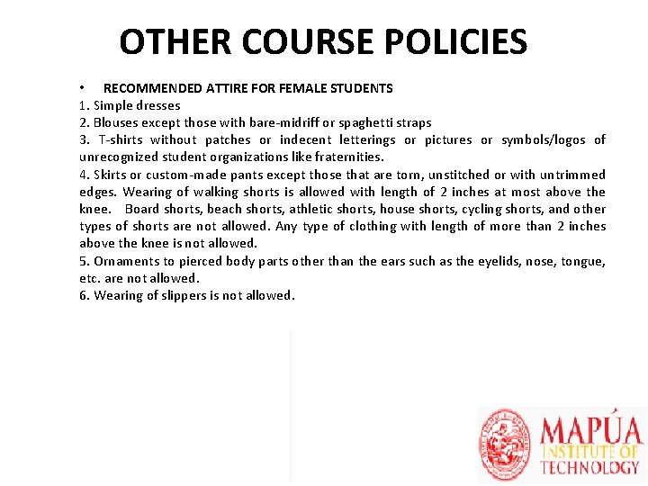 OTHER COURSE POLICIES • RECOMMENDED ATTIRE FOR FEMALE STUDENTS 1. Simple dresses 2. Blouses