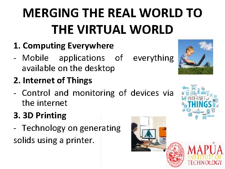 MERGING THE REAL WORLD TO THE VIRTUAL WORLD 1. Computing Everywhere - Mobile applications