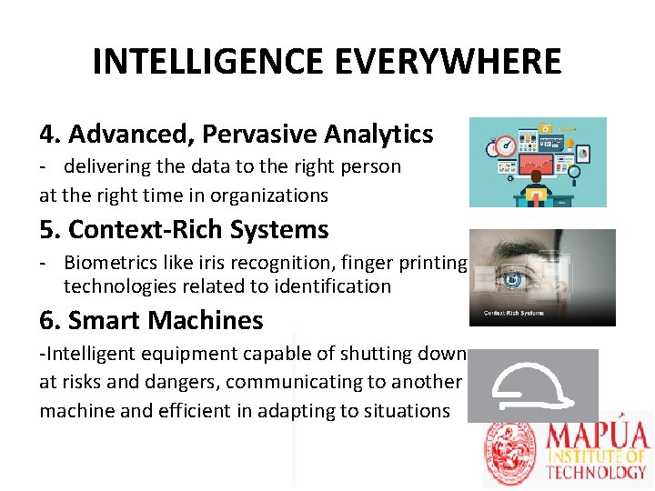 INTELLIGENCE EVERYWHERE 4. Advanced, Pervasive Analytics - delivering the data to the right person