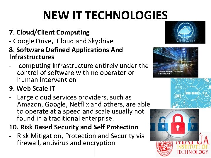 NEW IT TECHNOLOGIES 7. Cloud/Client Computing - Google Drive, i. Cloud and Skydrive 8.