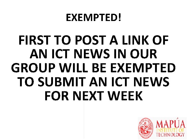 EXEMPTED! FIRST TO POST A LINK OF AN ICT NEWS IN OUR GROUP WILL