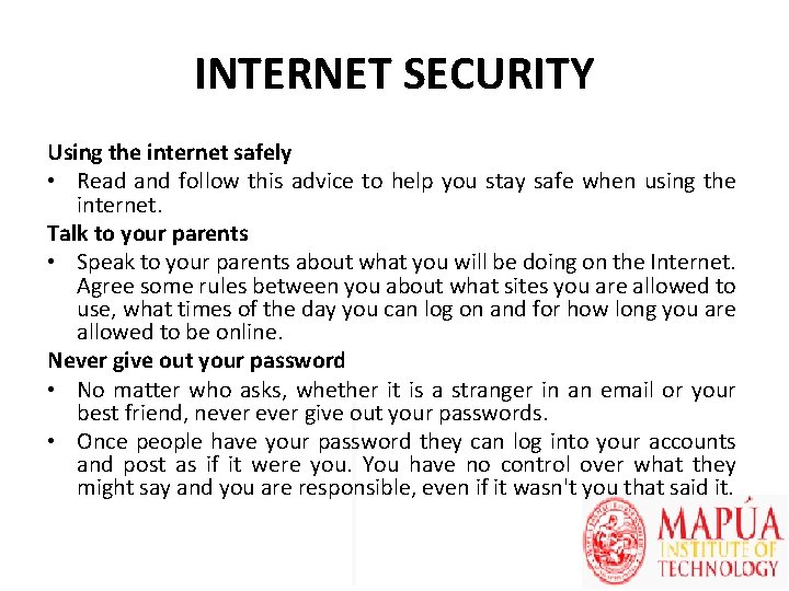 INTERNET SECURITY Using the internet safely • Read and follow this advice to help