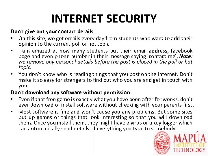 INTERNET SECURITY Don't give out your contact details • On this site, we get