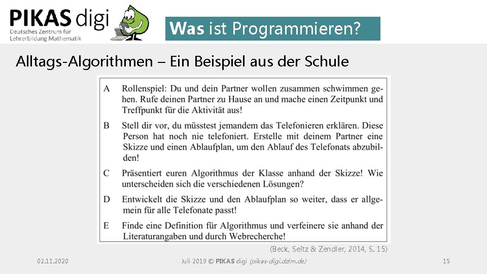 Was ist Programmieren? Alltags-Algorithmen – Ein Beispiel aus der Schule (Beck, Seitz & Zendler,