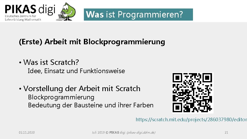 Was ist Programmieren? (Erste) Arbeit mit Blockprogrammierung • Was ist Scratch? Idee, Einsatz und