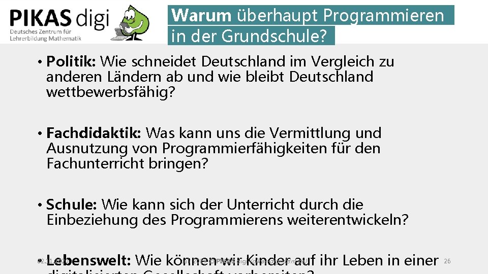 Warum überhaupt Programmieren in der Grundschule? • Politik: Wie schneidet Deutschland im Vergleich zu