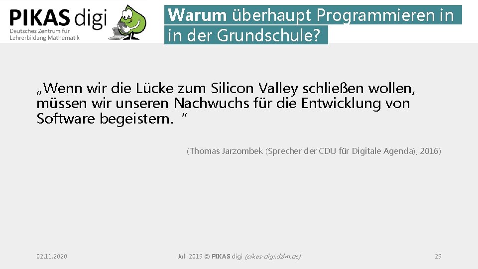 Warum überhaupt Programmieren in in der Grundschule? „Wenn wir die Lücke zum Silicon Valley