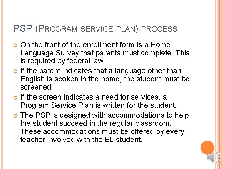 PSP (PROGRAM SERVICE PLAN) PROCESS On the front of the enrollment form is a