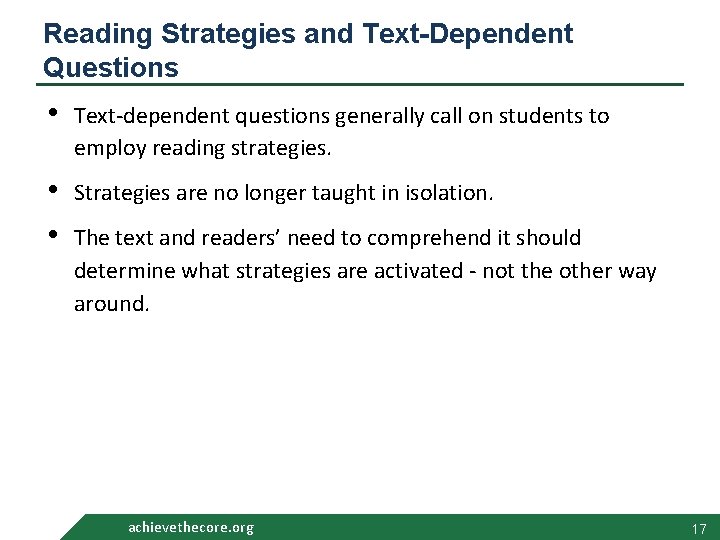 Reading Strategies and Text-Dependent Questions • Text-dependent questions generally call on students to employ Reading Strategies and Text-Dependent Questions • Text-dependent questions generally call on students to employ