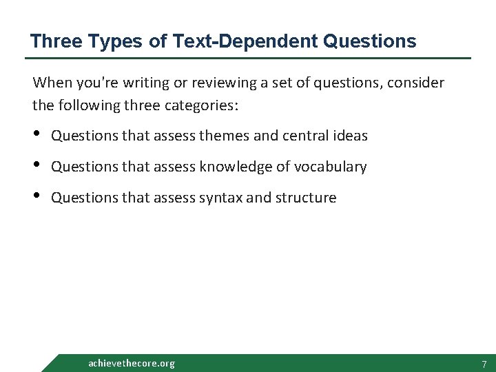 Three Types of Text-Dependent Questions When you're writing or reviewing a set of questions, Three Types of Text-Dependent Questions When you're writing or reviewing a set of questions,