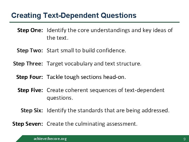 Creating Text-Dependent Questions Step One: Identify the core understandings and key ideas of the Creating Text-Dependent Questions Step One: Identify the core understandings and key ideas of the