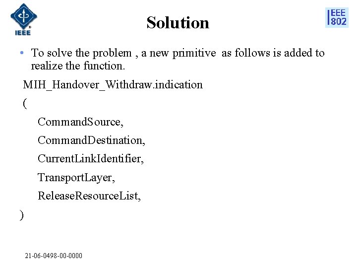 Solution • To solve the problem , a new primitive as follows is added