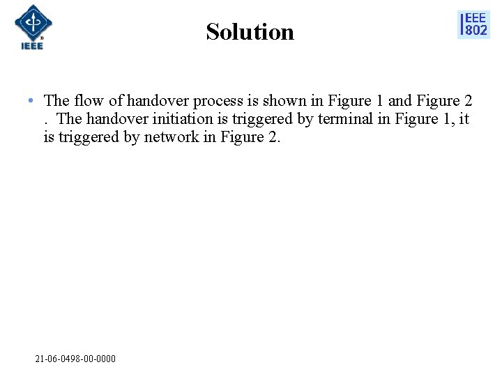 Solution • The flow of handover process is shown in Figure 1 and Figure