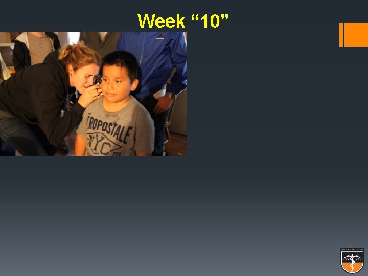 Week “ 10” Week “ 10”