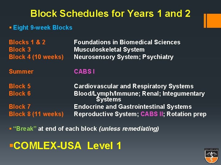 Block Schedules for Years 1 and 2 § Eight 9 -week Blocks 1 &