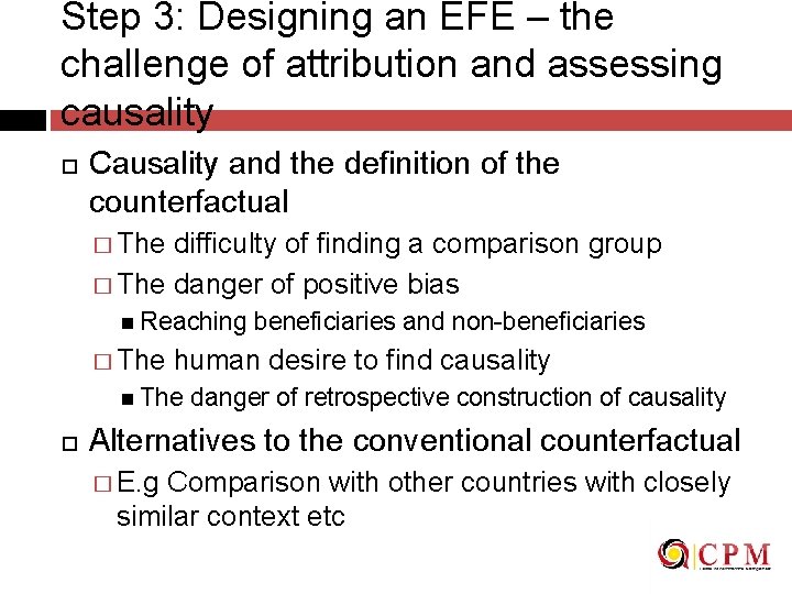 Step 3: Designing an EFE – the challenge of attribution and assessing causality Causality