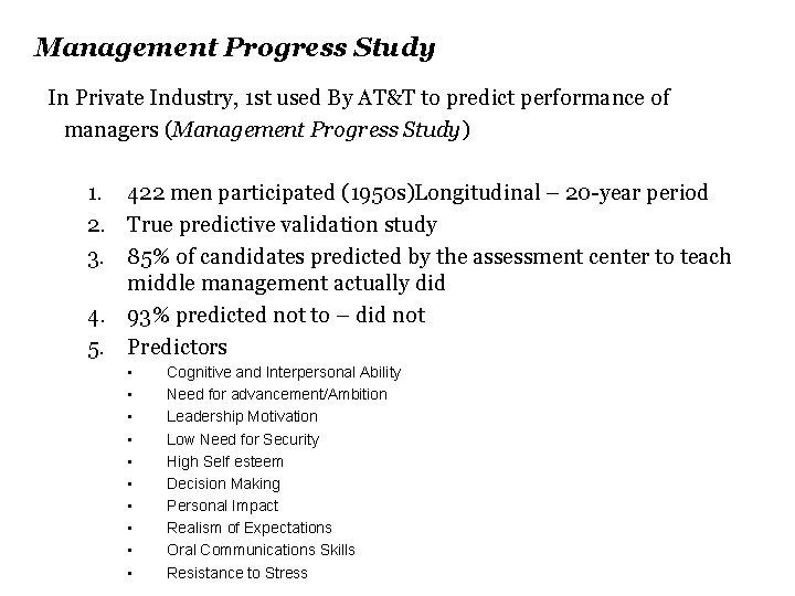 Management Progress Study In Private Industry, 1 st used By AT&T to predict performance Management Progress Study In Private Industry, 1 st used By AT&T to predict performance