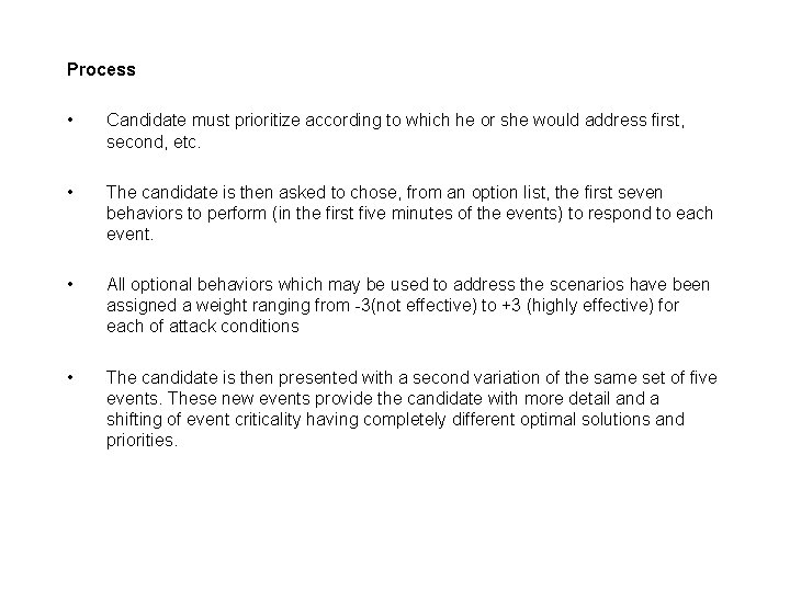 Process • Candidate must prioritize according to which he or she would address first, Process • Candidate must prioritize according to which he or she would address first,