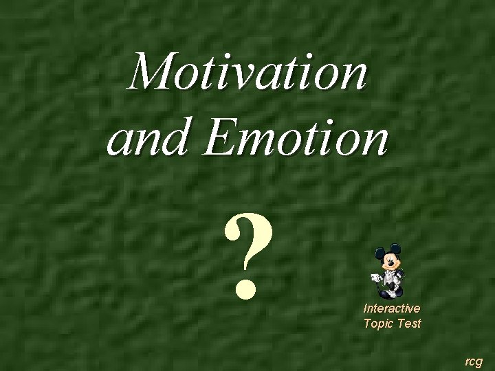 Motivation and Emotion ? Interactive Topic Test rcg 