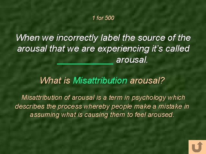 1 for 500 When we incorrectly label the source of the arousal that we