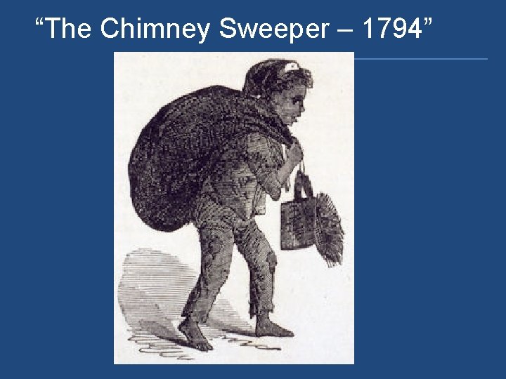 “The Chimney Sweeper – 1794” 