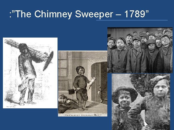 : ”The Chimney Sweeper – 1789” 