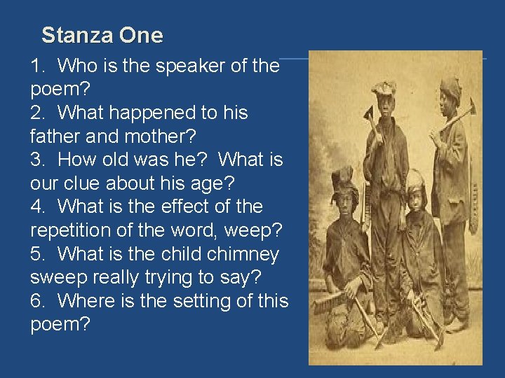 Stanza One 1. Who is the speaker of the poem? 2. What happened to