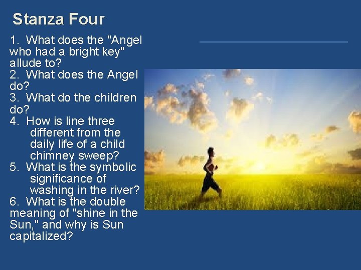Stanza Four 1. What does the "Angel who had a bright key" allude to?