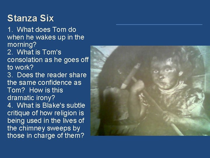 Stanza Six 1. What does Tom do when he wakes up in the morning?