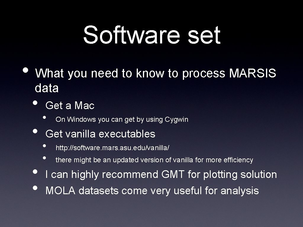 Software set • What you need to know to process MARSIS data • • Software set • What you need to know to process MARSIS data • •
