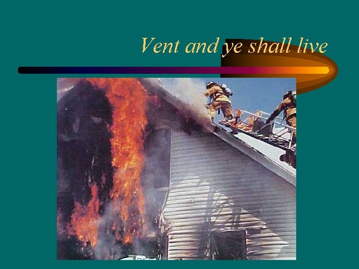 Vent and ye shall live 