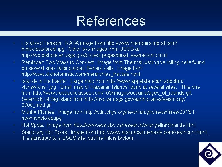 References • • • Localized Tension: NASA image from http: //www. members. tripod. com/