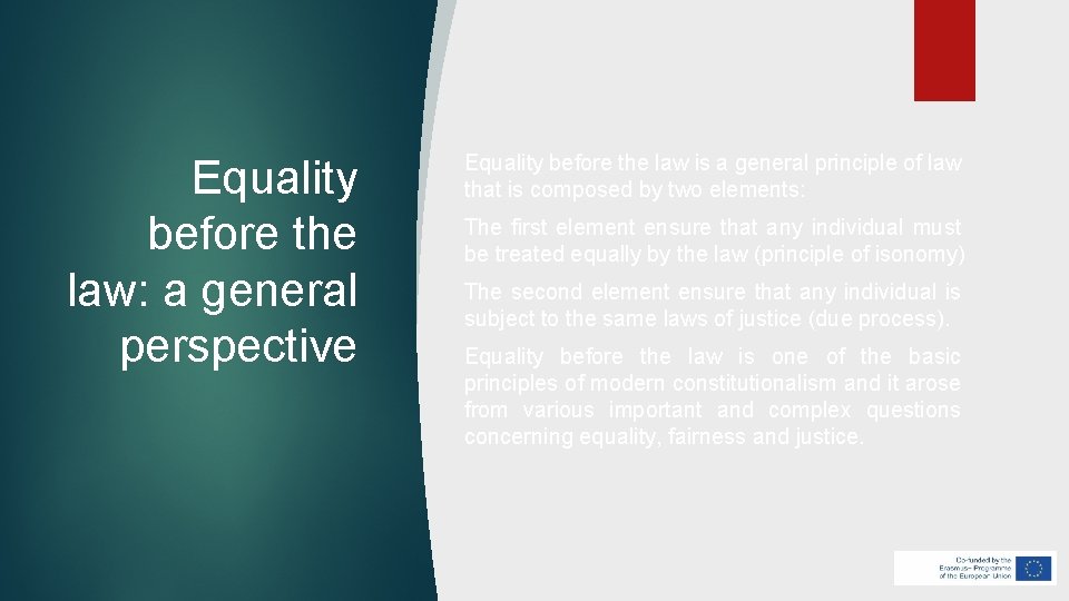 Equality before the law: a general perspective Equality before the law is a general Equality before the law: a general perspective Equality before the law is a general