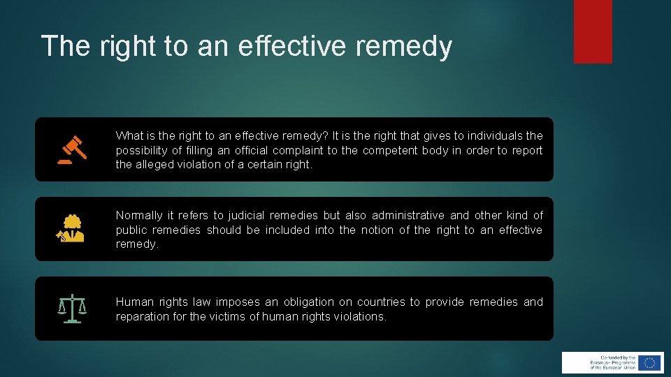 The right to an effective remedy What is the right to an effective remedy? The right to an effective remedy What is the right to an effective remedy?
