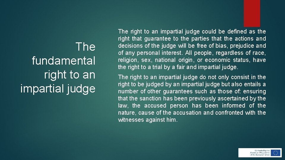 The fundamental right to an impartial judge The right to an impartial judge could The fundamental right to an impartial judge The right to an impartial judge could