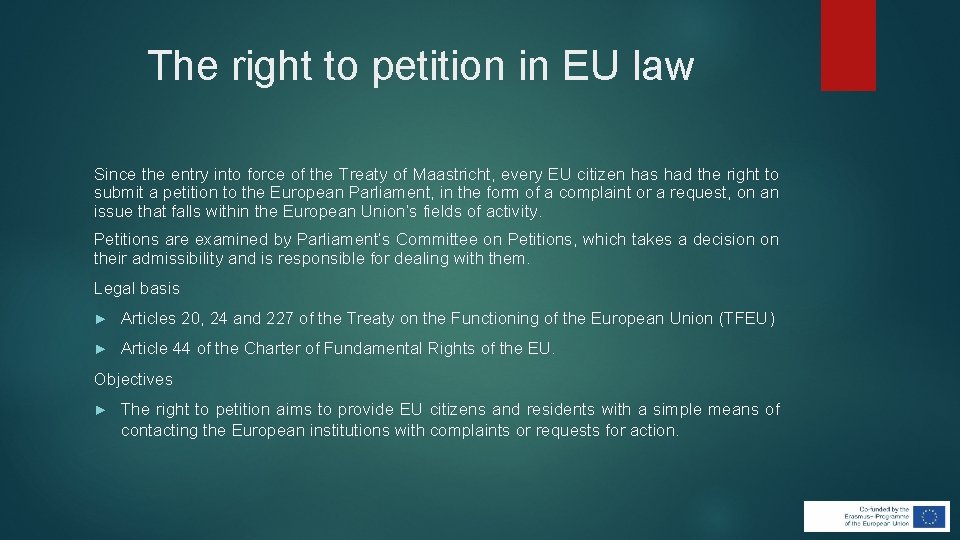 The right to petition in EU law Since the entry into force of the The right to petition in EU law Since the entry into force of the