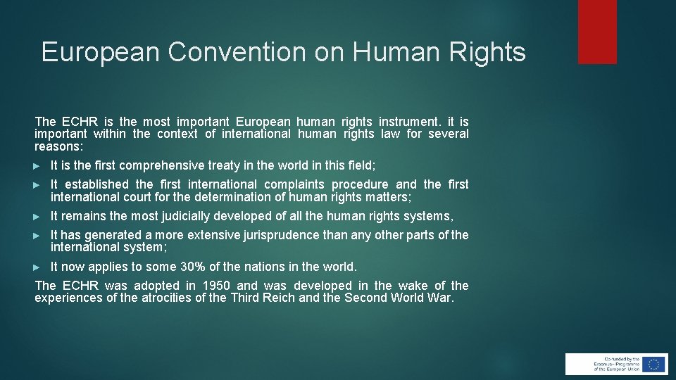 European Convention on Human Rights The ECHR is the most important European human rights European Convention on Human Rights The ECHR is the most important European human rights