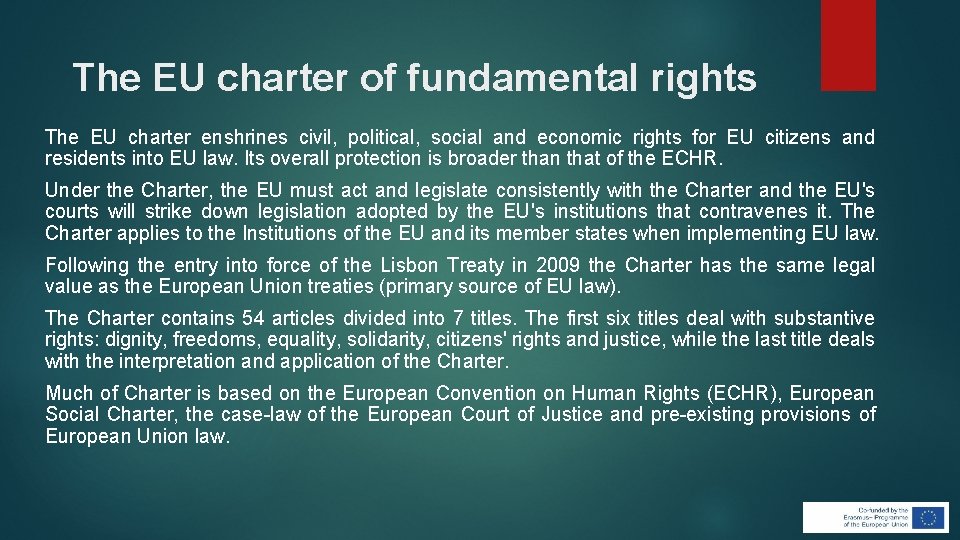 The EU charter of fundamental rights The EU charter enshrines civil, political, social and The EU charter of fundamental rights The EU charter enshrines civil, political, social and