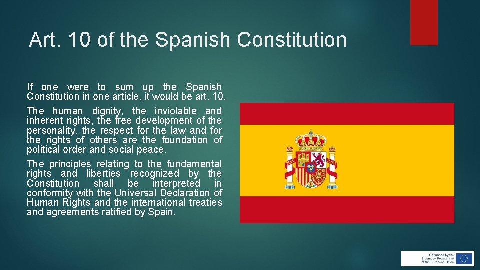 Art. 10 of the Spanish Constitution If one were to sum up the Spanish Art. 10 of the Spanish Constitution If one were to sum up the Spanish