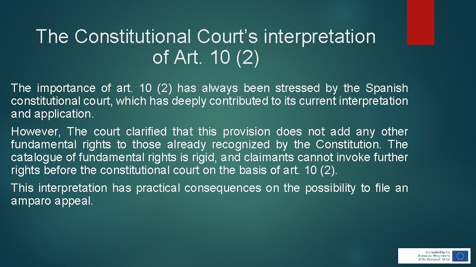 The Constitutional Court’s interpretation of Art. 10 (2) The importance of art. 10 (2) The Constitutional Court’s interpretation of Art. 10 (2) The importance of art. 10 (2)