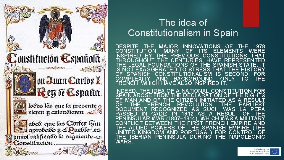 The idea of Constitutionalism in Spain DESPITE THE MAJOR INNOVATIONS OF THE 1978 CONSTITUTION, The idea of Constitutionalism in Spain DESPITE THE MAJOR INNOVATIONS OF THE 1978 CONSTITUTION,