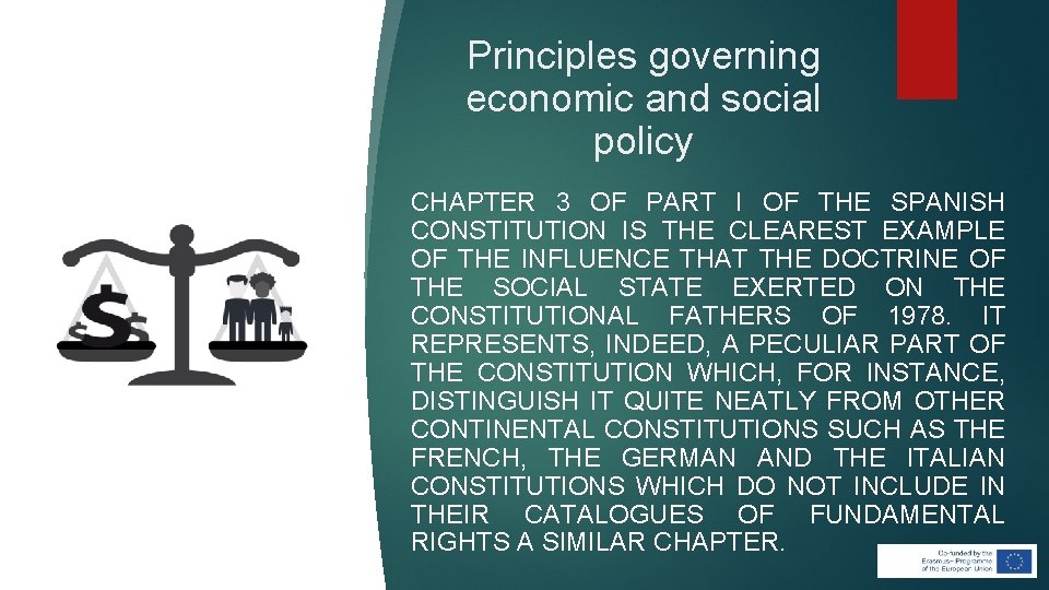 Principles governing economic and social policy CHAPTER 3 OF PART I OF THE SPANISH Principles governing economic and social policy CHAPTER 3 OF PART I OF THE SPANISH
