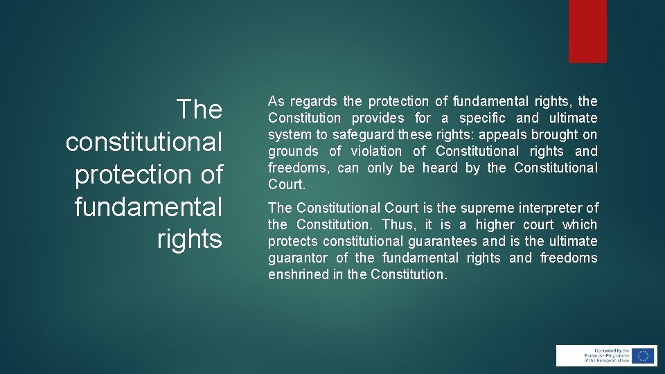 The constitutional protection of fundamental rights As regards the protection of fundamental rights, the The constitutional protection of fundamental rights As regards the protection of fundamental rights, the