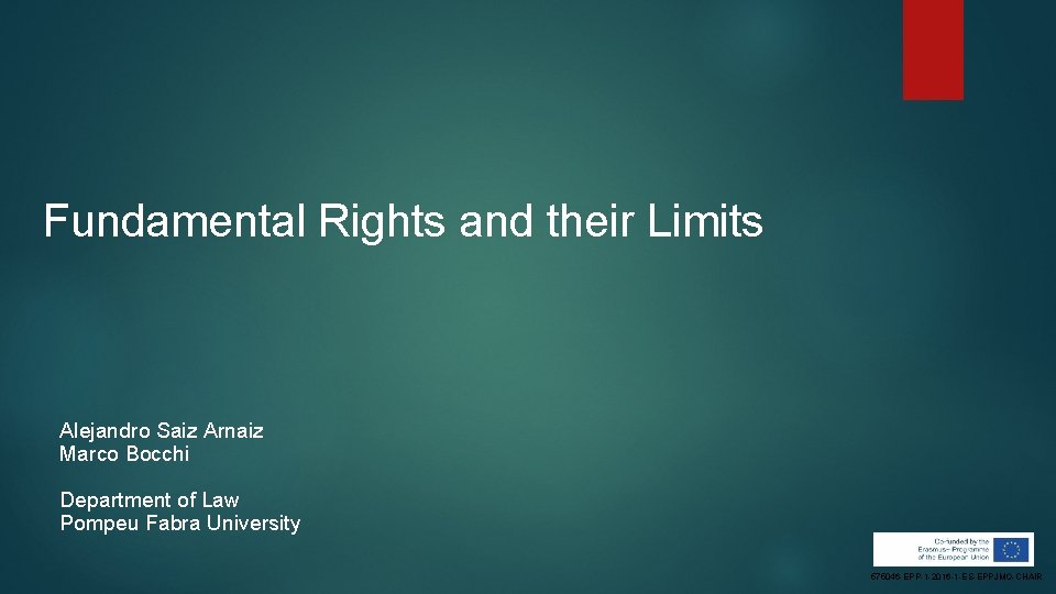 Fundamental Rights and their Limits Alejandro Saiz Arnaiz Marco Bocchi Department of Law Pompeu Fundamental Rights and their Limits Alejandro Saiz Arnaiz Marco Bocchi Department of Law Pompeu