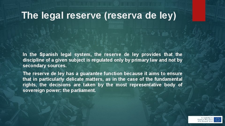 The legal reserve (reserva de ley) In the Spanish legal system, the reserve de The legal reserve (reserva de ley) In the Spanish legal system, the reserve de