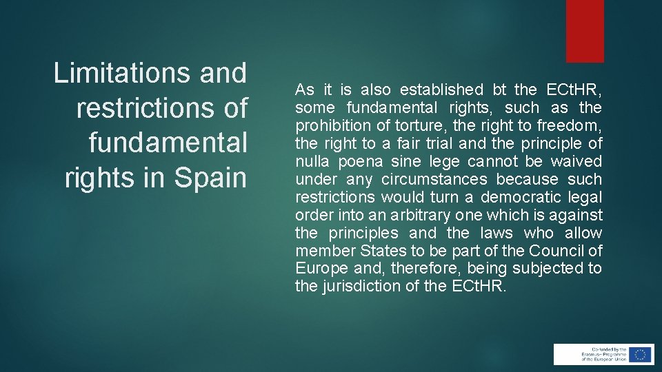 Limitations and restrictions of fundamental rights in Spain As it is also established bt Limitations and restrictions of fundamental rights in Spain As it is also established bt