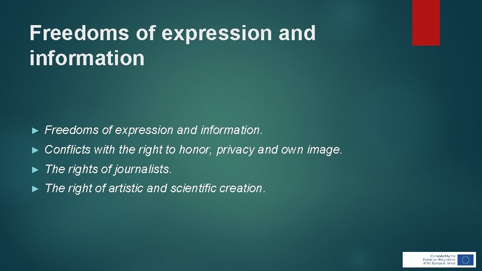 Freedoms of expression and information ► Freedoms of expression and information. ► Conflicts with Freedoms of expression and information ► Freedoms of expression and information. ► Conflicts with