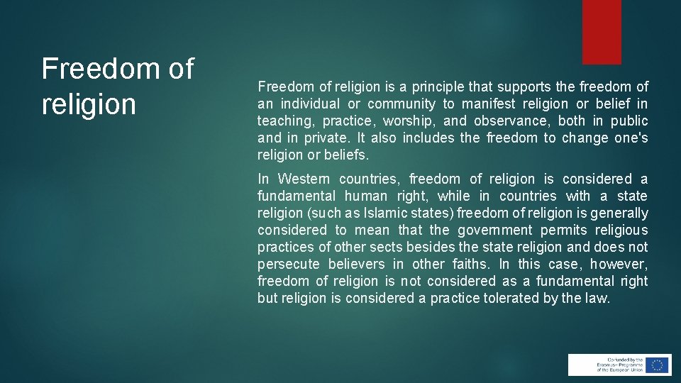 Freedom of religion is a principle that supports the freedom of an individual or Freedom of religion is a principle that supports the freedom of an individual or